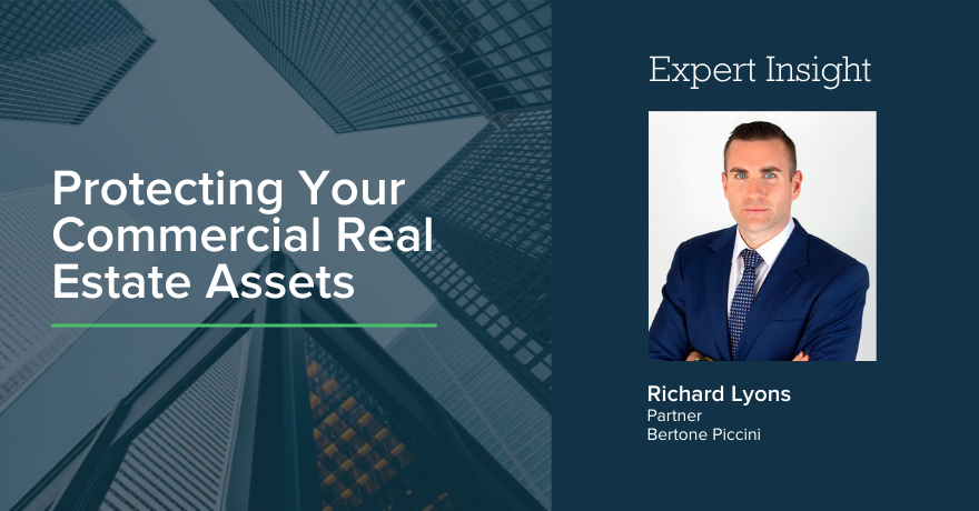 Protecting Your Commercial Real Estate Assets - Richard Lyons